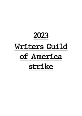 2023
Writers Guild
of America
strike
 