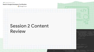 Session 2 Content
Review
 