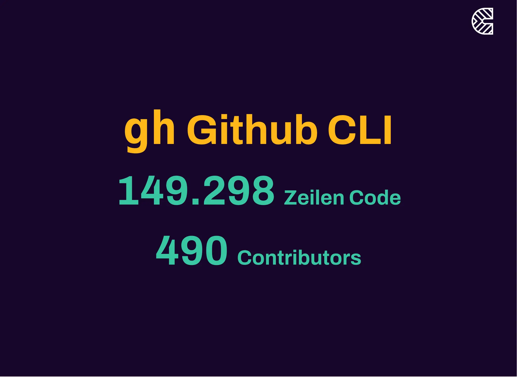 gh Github CLI
149.298 Zeilen Code
490 Contributors
 