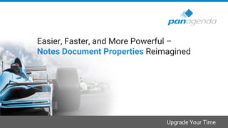 Upgrade Your Time
Easier, Faster, and More Powerful –
Notes Document Properties Reimagined
 