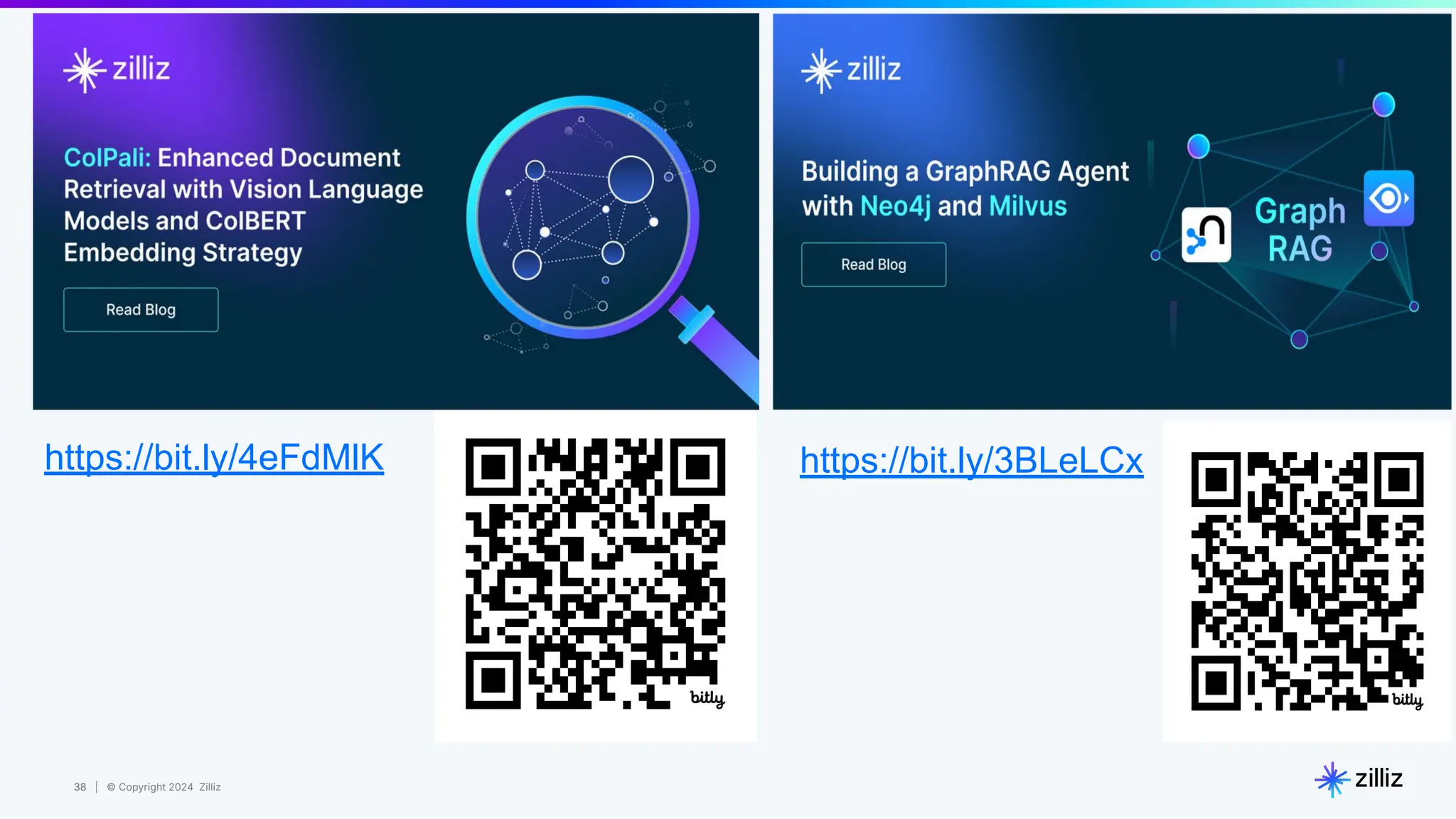 38 | © Copyright 2024 Zilliz
38
https://bit.ly/4eFdMlK https://bit.ly/3BLeLCx
 