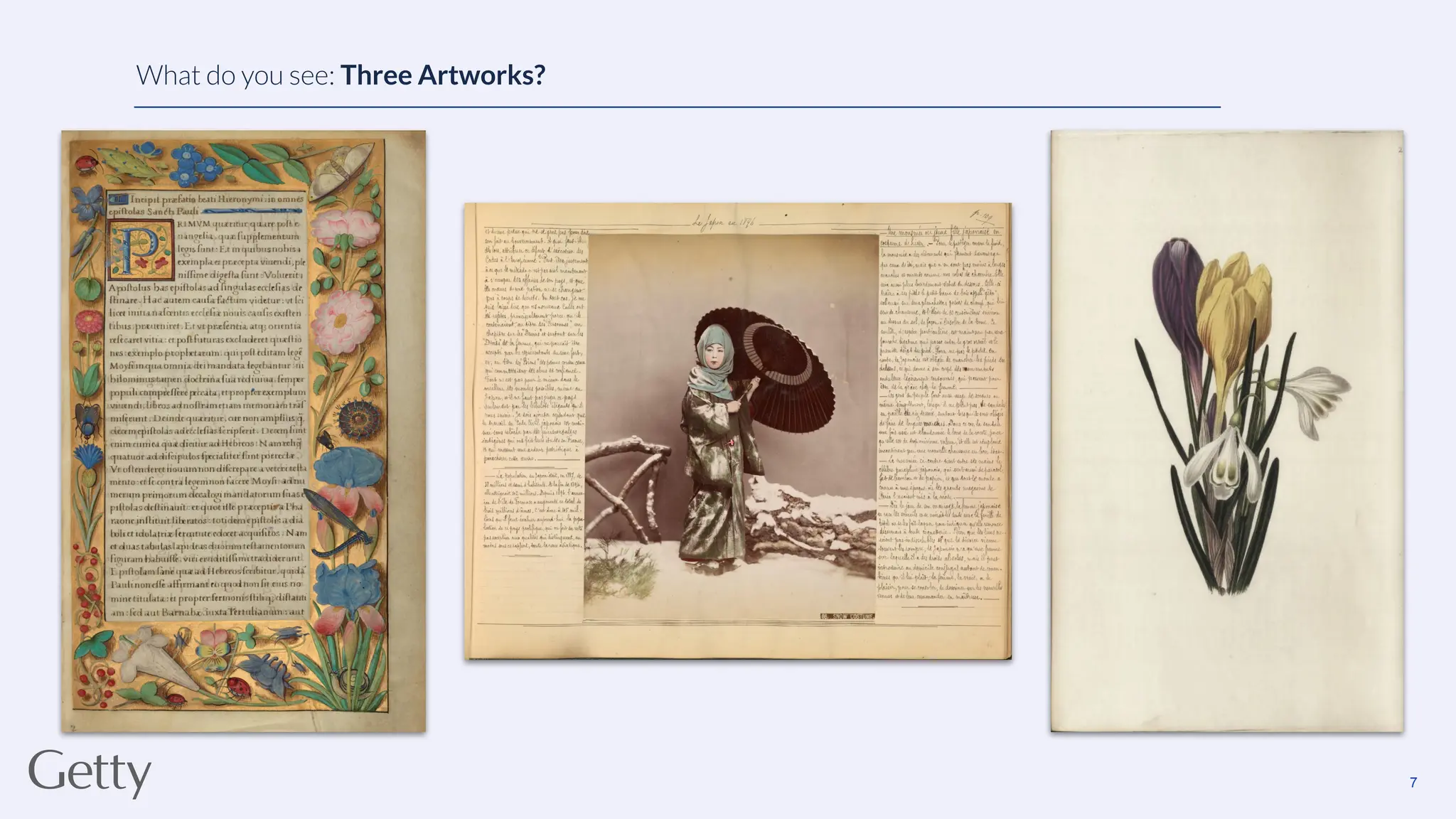 7
What do you see: Three Artworks?
 