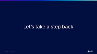18 | © Copyright 8/16/23 Zilliz
18 | © Copyright 8/16/23 Zilliz
18 | © Copyright 8/16/23 Zilliz
18 | © Copyright 8/16/23 Zilliz
Letʼs take a step back
 