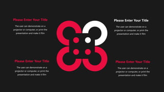 Please Enter Your Title
The user can demonstrate on a
projector or computer, or print the
presentation and make it film
Please Enter Your Title
The user can demonstrate on a
projector or computer, or print the
presentation and make it film
Please Enter Your Title
The user can demonstrate on a
projector or computer, or print the
presentation and make it film
Please Enter Your Title
The user can demonstrate on a
projector or computer, or print the
presentation and make it film
 