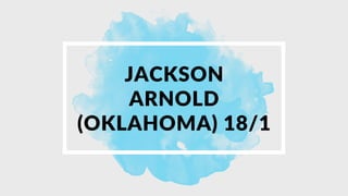 JACKSON
ARNOLD
(OKLAHOMA) 18/1
 