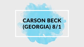 CARSON BECK
(GEORGIA) 8/1
 