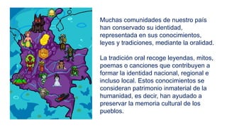 IDENTIDAD LOCAL Y REGIONAL DESDE LA TRADICIÓN ORAL .pptx