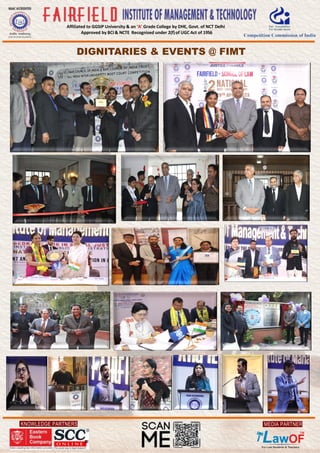 KNOWLEDGE PARTNERS
Affiliated to GGSIP University & an ‘A’ Grade College by DHE, Govt. of NCT Delhi
Approved by BCI & NCTE Recognised under 2(f)of UGC Act of 1956
MEDIA PARTNER
DIGNITARIES & EVENTS @ FIMT
 