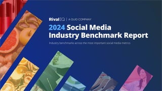 Industry benchmarks across the most important social media metrics
2024 Social Media
Industry Benchmark Report
 