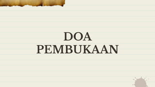 DOA
PEMBUKAAN
 