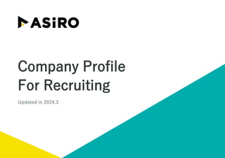 Company Profile
For Recruiting
Updated in 2024.3
 