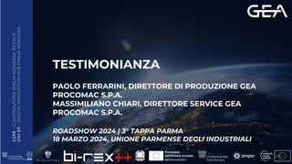 CERR
-
CONFINDUSTRIA
EMILIA
-ROMAGNA
RICERCA
DIH-ER
-
DIGITAL
INNOVATION
HUB
EMILIA
-ROMAGNA
GEA INTERNAL
TESTIMONIANZA
PA...