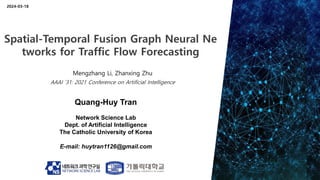 Quang-Huy Tran
Network Science Lab
Dept. of Artificial Intelligence
The Catholic University of Korea
E-mail: huytran1126@g...