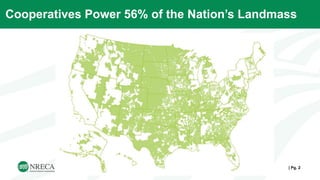 Cooperatives Power 56% of the Nation’s Landmass
| Pg. 2
 