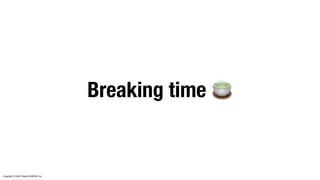 Copyright © 2020 Present ANDPAD Inc.
Breaking time...
Breaking time 🍵
 