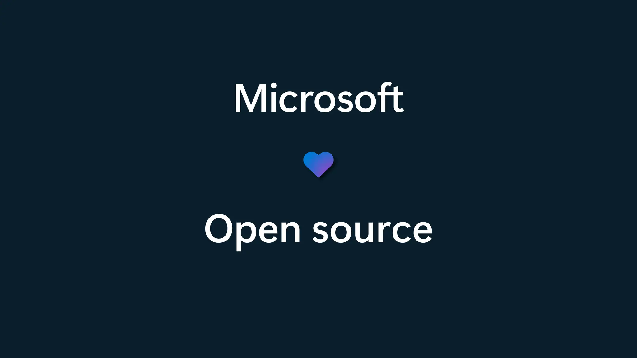 Microsoft
Open source
 