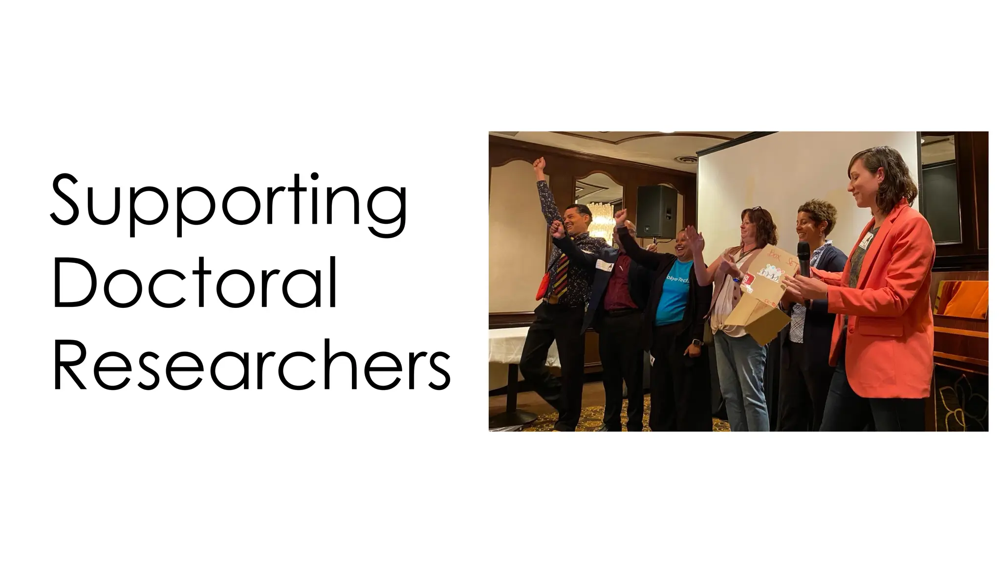 Supporting
Doctoral
Researchers
 