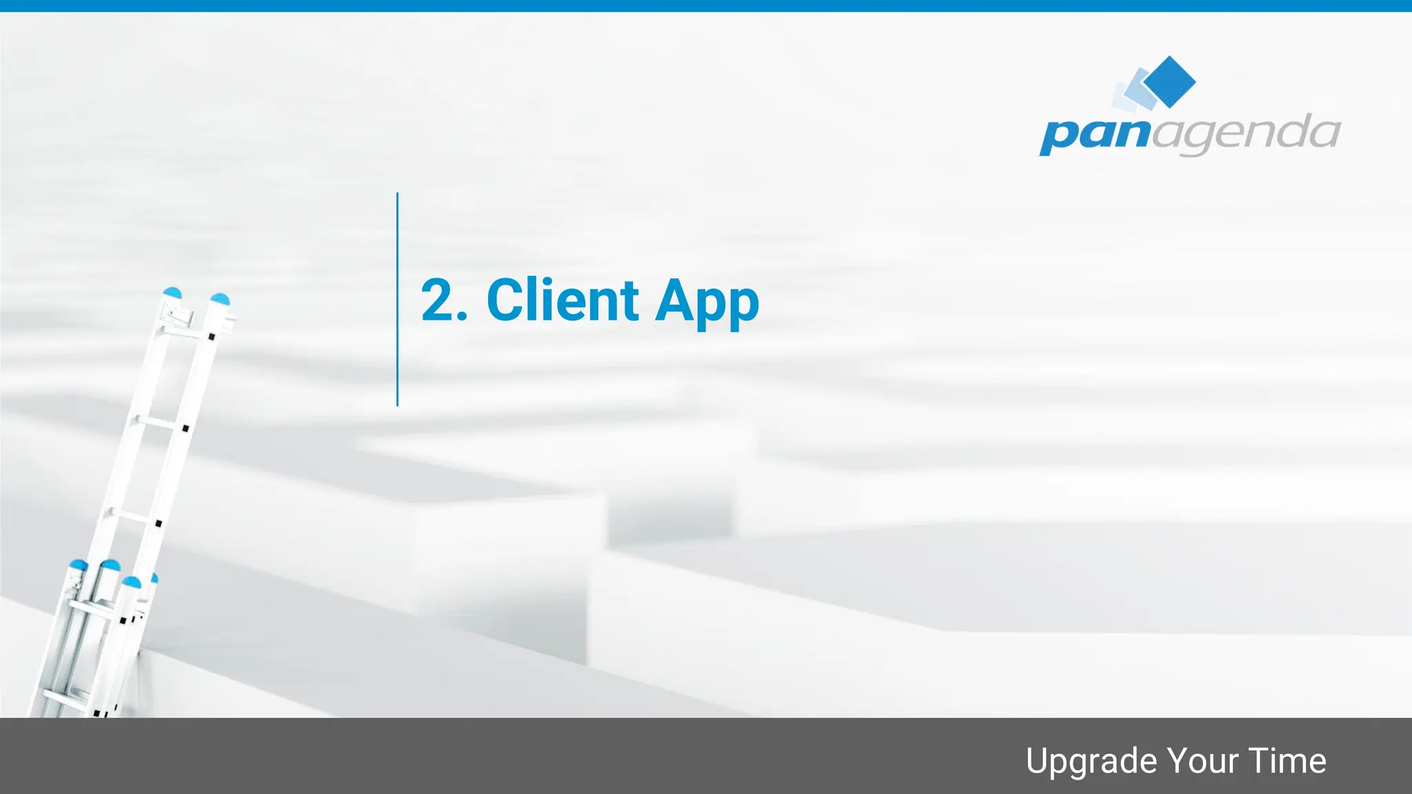 Upgrade Your Time
2. Client App
 