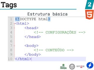 Tags 2
Estrutura básica
 
