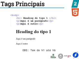 Tags Principais 2
OBS: Tem de h1 até h6
 