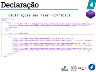Declaração 4
Declarações sem fazer downloads
 