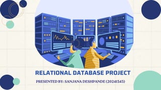 RELATIONAL DATABASE PROJECT
 