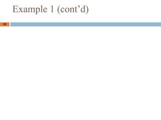 32
Example 1 (contd)
 