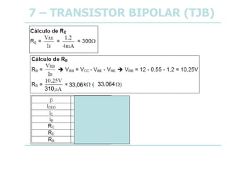 7 – TRANSISTOR BIPOLAR (TJB)
310
33,06 33.064
 