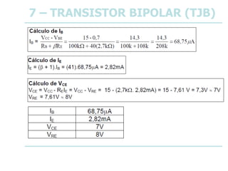 7 – TRANSISTOR BIPOLAR (TJB)
 