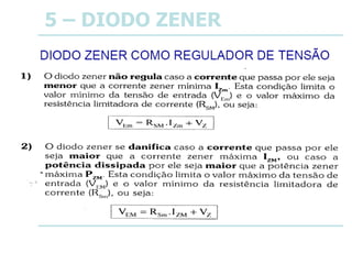 5 – DIODO ZENER
 