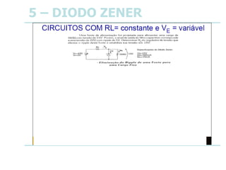 5 – DIODO ZENER
 