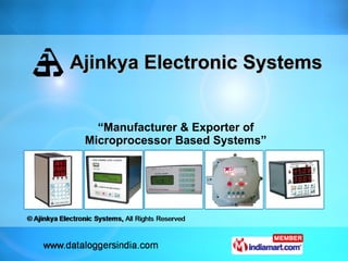 Ajinkya Electronic Systems “ Manufacturer & Exporter of Microprocessor Based Systems” 