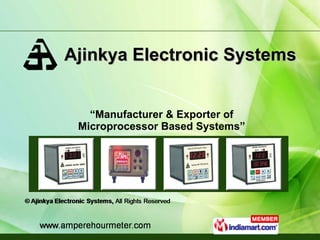 Ajinkya Electronic Systems “ Manufacturer & Exporter of Microprocessor Based Systems” 