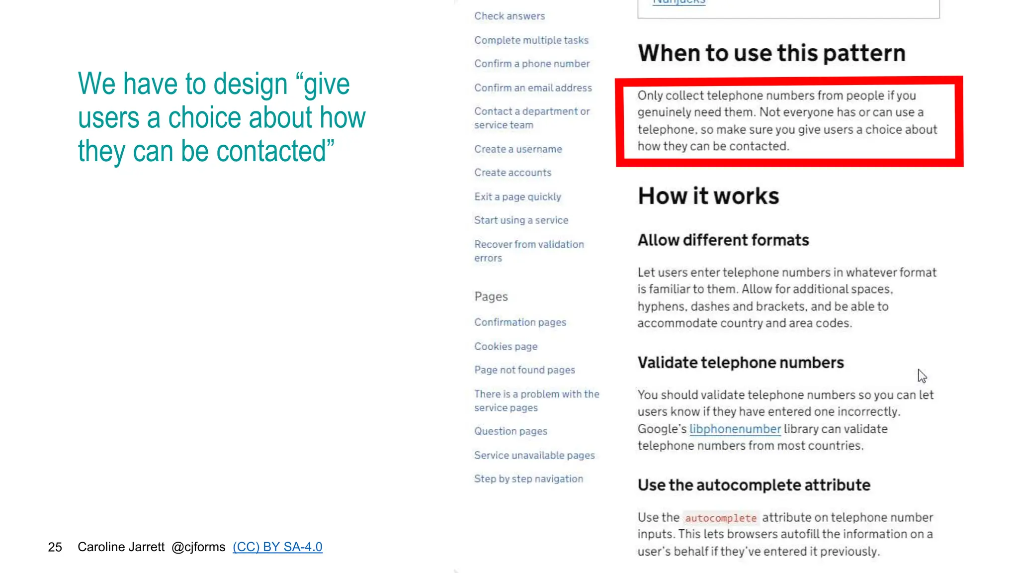 Caroline Jarrett @cjforms (CC) BY SA-4.0
25
We have to design “give
users a choice about how
they can be contacted”
 