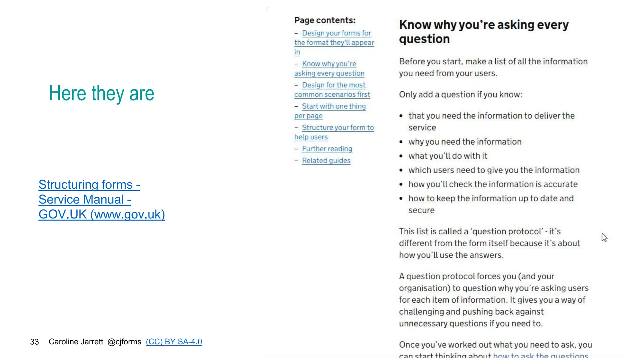 Caroline Jarrett @cjforms (CC) BY SA-4.0
33
Here they are
Structuring forms -
Service Manual -
GOV.UK (www.gov.uk)
 