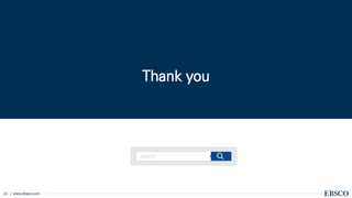 | www.ebsco.com
24
Thank you
 