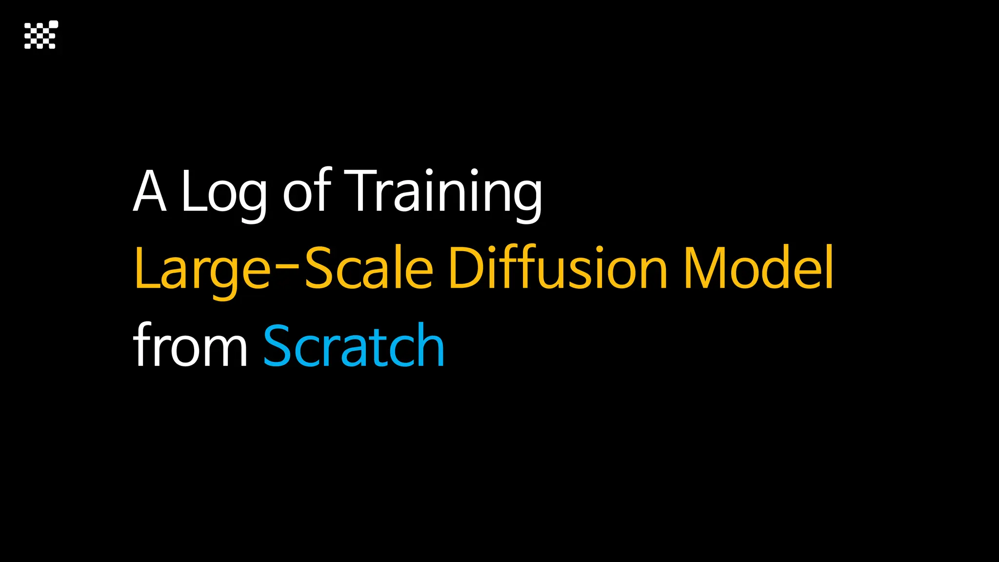 A Log of Training
Large-Scale Diffusion Model
from Scratch
 
