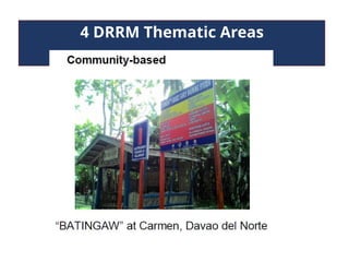 4 DRRM Thematic Areas
 