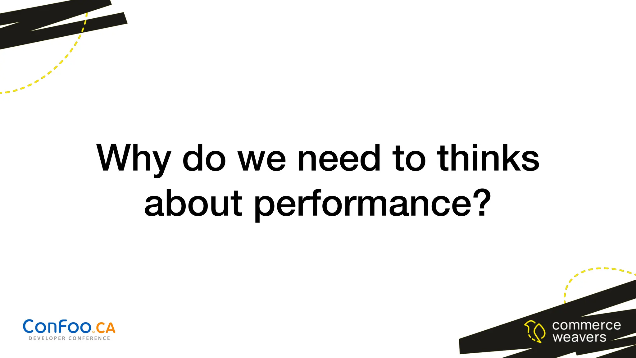 Why do we need to thinks
about performance?
 