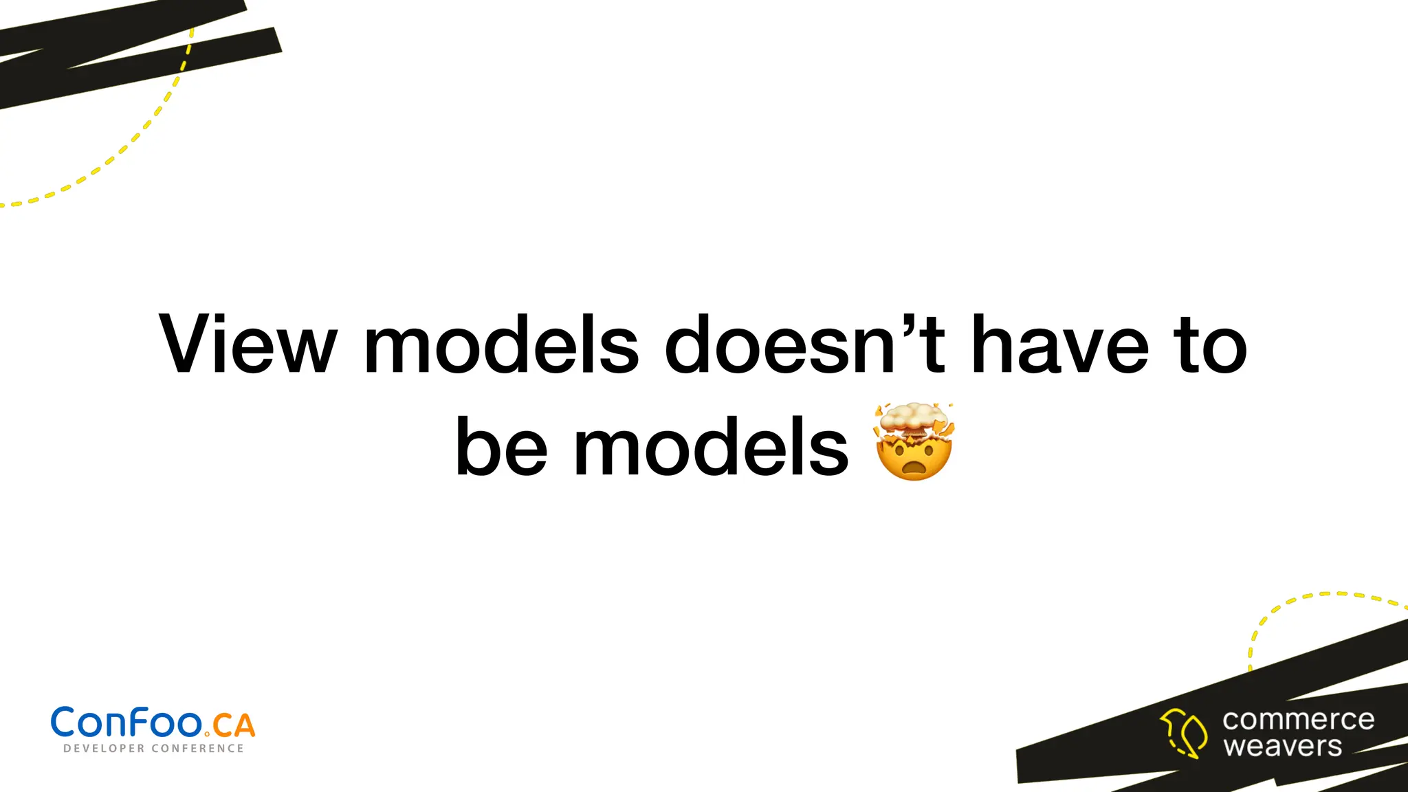View models doesn’t have to
be models 🤯
 