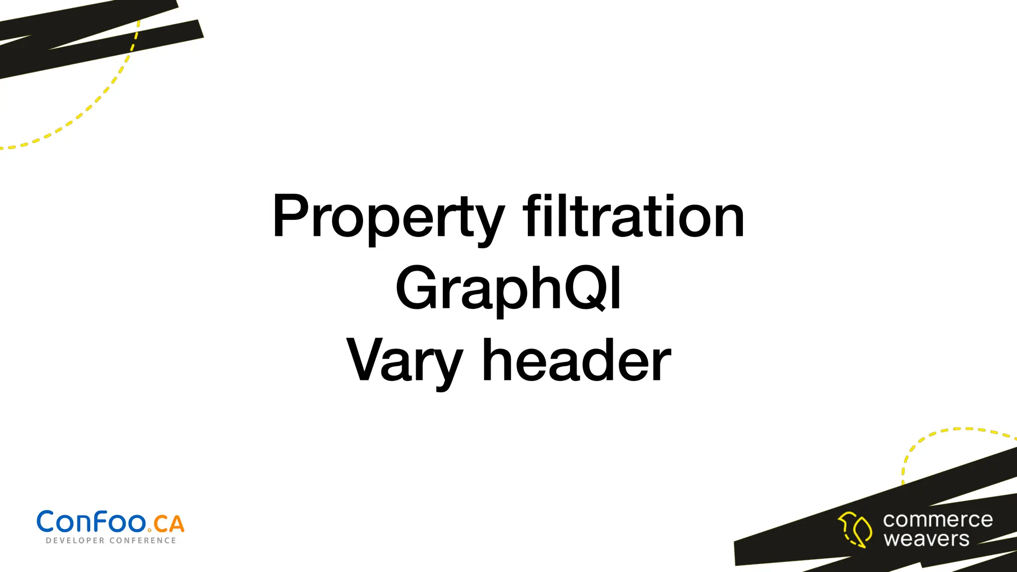Property
fi
ltration
GraphQl
Vary header
 