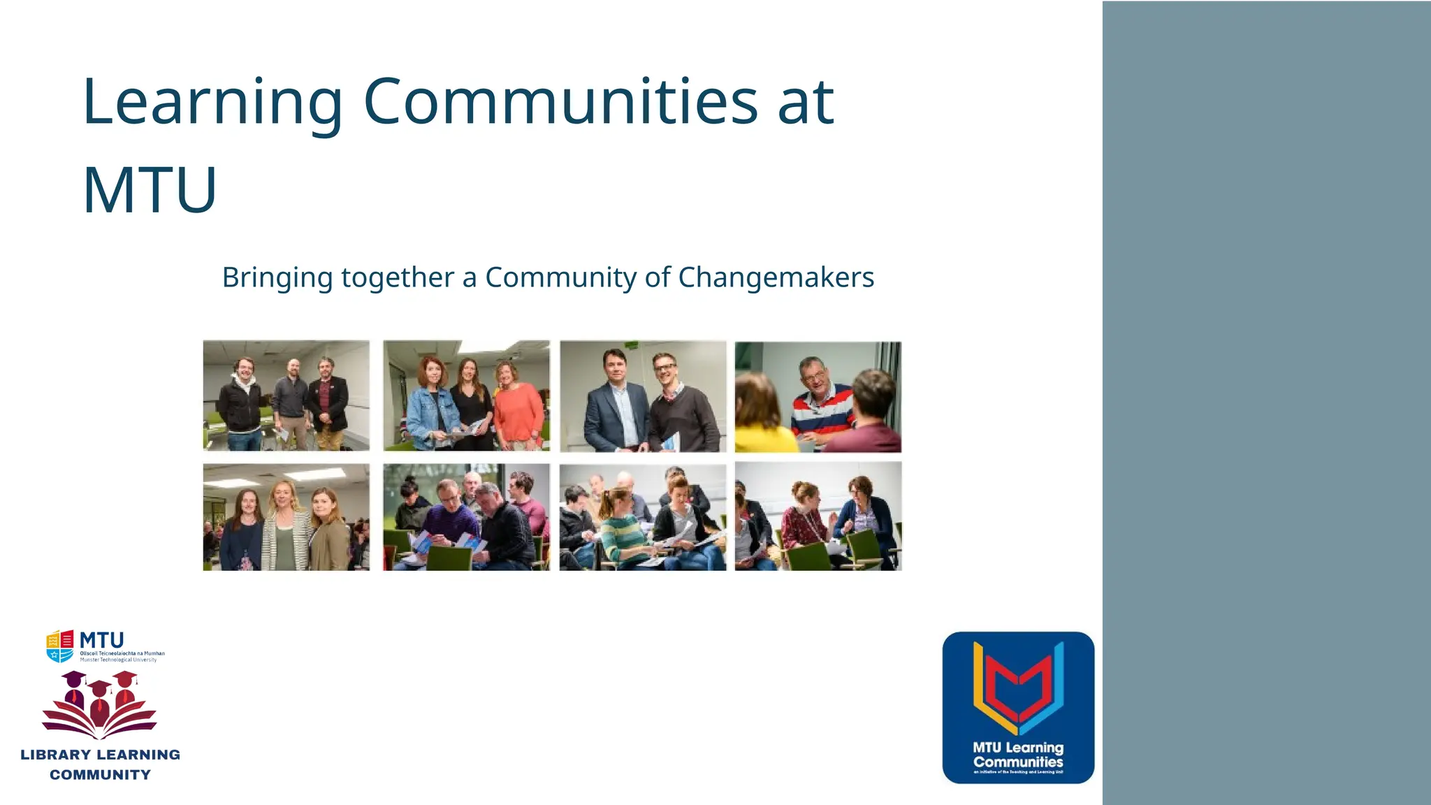 Learning Communities at
MTU
Bringing together a Community of Changemakers
 