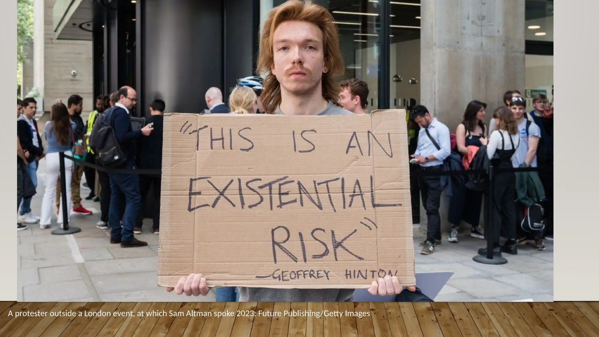 A protester outside a London event, at which Sam Altman spoke 2023: Future Publishing/Getty Images
 