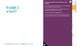 Caroline Jarrett Effortmark.co.uk @cjforms (CC) BY SA-4.0
10
Is page 2
a form?
 