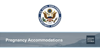 Pregnancy Accommodations
 