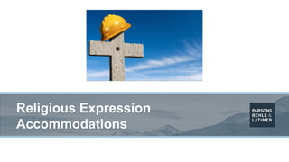 Religious Expression
Accommodations
 