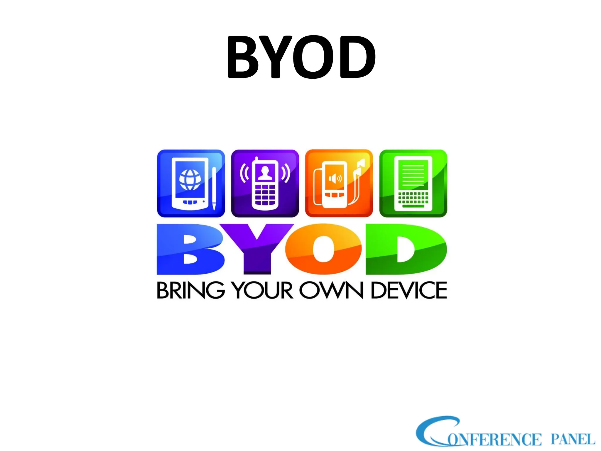 BYOD
 