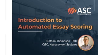 Nathan Thompson, PhD
CEO, Assessment Systems
 