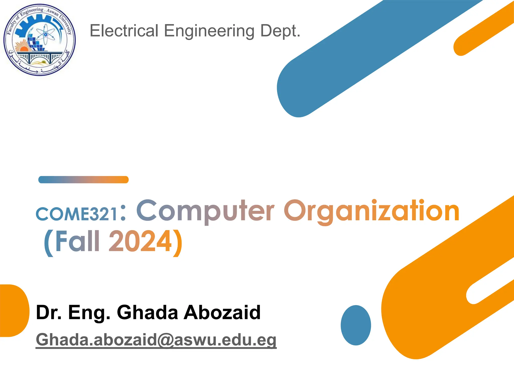 Dr. Eng. Ghada Abozaid
Ghada.abozaid@aswu.edu.eg
Electrical Engineering Dept.
 